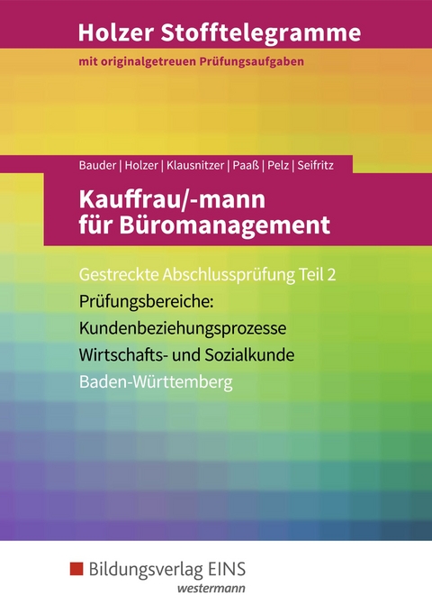 Holzer Stofftelegramme Baden-Württemberg / Holzer Stofftelegramme Baden-Württemberg – Kauffrau/-mann für Büromanagement - Markus Bauder, Lars Klausnitzer, Christian Seifritz, Volker Holzer, Marianne Pelz, Thomas Paaß, Holger Kopp