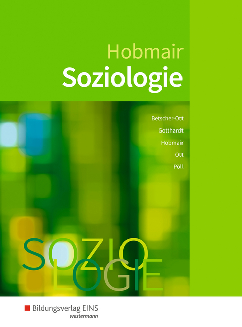 Soziologie - Rosmaria Pöll, Hermann Hobmair, Wilfried Gotthardt, Wilhelm Ott, Sylvia Betscher-Ott