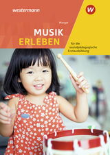 Musik erleben für die sozialpädagogische Erstausbildung - Merget, Gerhard