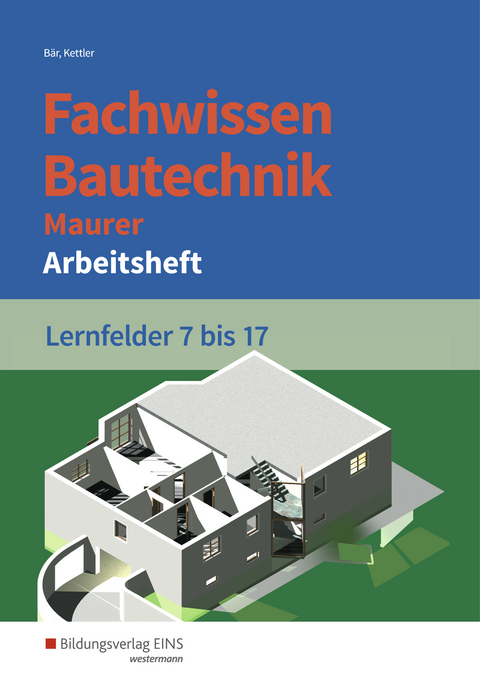 Fachwissen Bautechnik - Maurer - Paul Klaus-Dieter Bär, Kurt Kettler