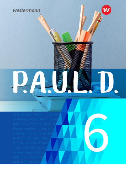 P.A.U.L. D. - Persönliches Arbeits- und Lesebuch Deutsch - Für Gymnasien und Gesamtschulen - Neubearbeitung - Sabine Aland, Thomas Bartoldus, Johannes Diekhans, Michael Fuchs, Lukas Gehlen, Sandra Greiff-Lüchow, Dietrich Herrmann, Daniela Janke, Frank Radke, Siegfried G. Rojahn, Luzia Schünemann, Timotheus Schwake, Achim Sigge, Janna Strube, Alexandra Wölke, Martin Zurwehme