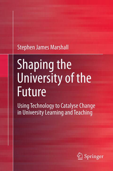 Shaping the University of the Future - Stephen James Marshall