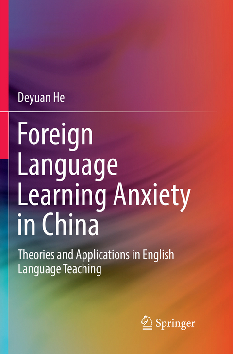 Foreign Language Learning Anxiety in China - Deyuan He