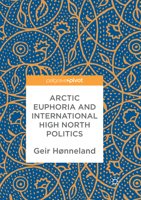 Arctic Euphoria and International High North Politics - Geir Hønneland