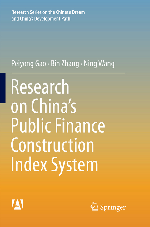 Research on China’s Public Finance Construction Index System - Peiyong Gao, Bin Zhang, Ning Wang
