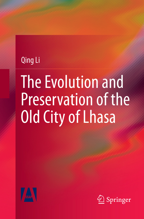 The Evolution and Preservation of the Old City of Lhasa - Qing Li