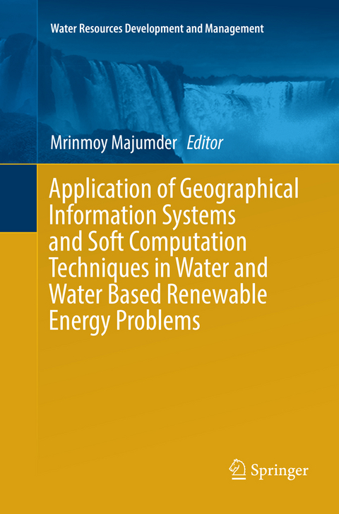 Application of Geographical Information Systems and Soft Computation Techniques in Water and Water Based Renewable Energy Problems - 