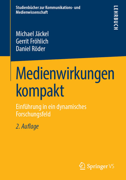 Medienwirkungen kompakt - Michael Jäckel, Gerrit Fröhlich, Daniel Röder
