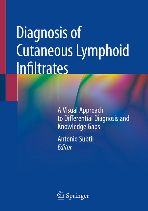 Diagnosis of Cutaneous Lymphoid Infiltrates - Antonio Subtil