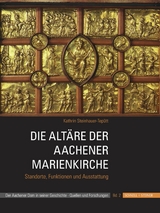 Die Altäre der Aachener Marienkirche - Kathrin Steinhauer-Tepütt