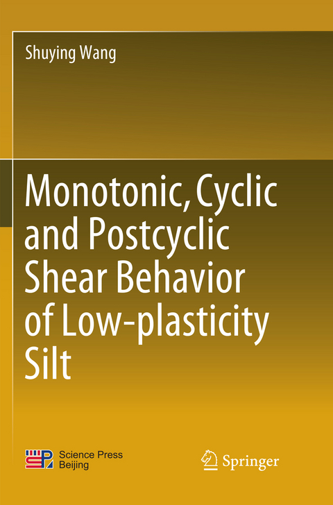 Monotonic, Cyclic and Postcyclic Shear Behavior of Low-plasticity Silt - Shuying Wang