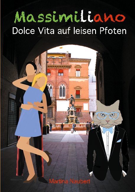 Massimiliano Dolce Vita auf leisen Pfoten (illustrierte Ausgabe) - Martina Naubert