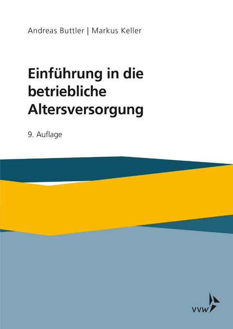 Einführung in die betriebliche Altersversorgung - Andreas Buttler, Markus Keller