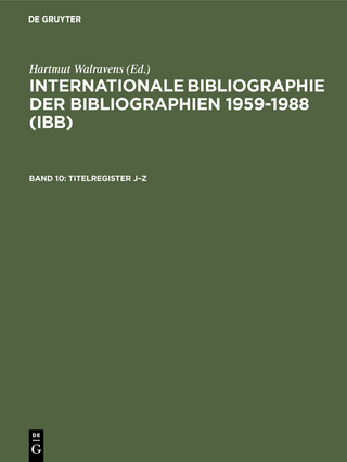 Internationale Bibliographie der Bibliographien 1959-1988 (IBB) / Titelregister J?Z - Hartmut Walravens; Ursula Olejniczak; Käthe Schmiedecke; Hartmut Walravens