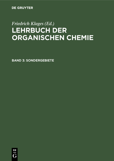 Lehrbuch der organischen Chemie / Sondergebiete - Friedrich Klages