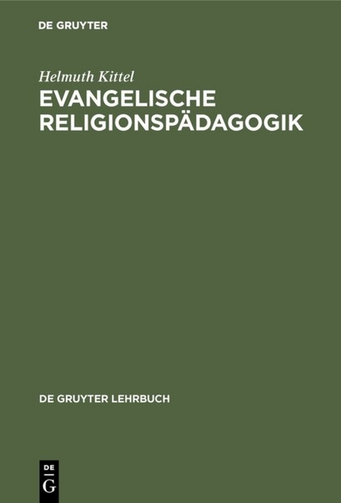 Evangelische Religionspädagogik - Helmuth Kittel