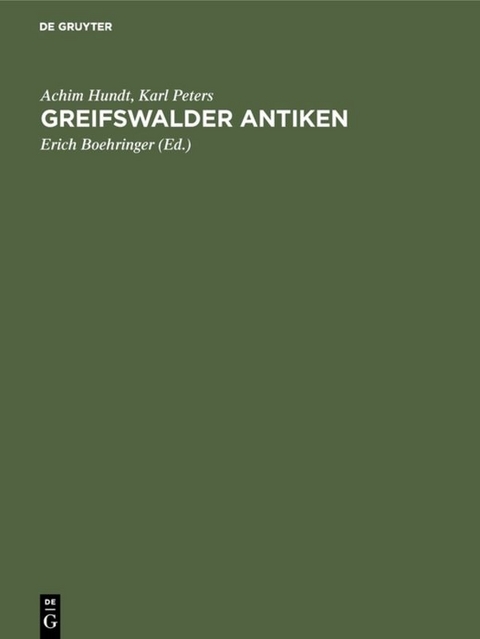 Greifswalder Antiken - Achim Hundt, Karl Peters