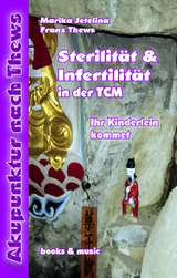 Sterilität und Infertilität in der TCM - Franz Thews