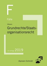 Fälle Grundrechte, Staatsorganisationsrecht - Altevers, Ralf
