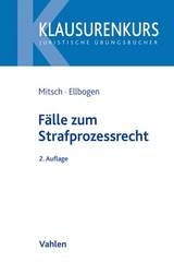 Fälle zum Strafprozessrecht - Wolfgang Mitsch, Klaus Ellbogen