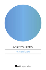 Wechseljahre - Rosetta Reitz