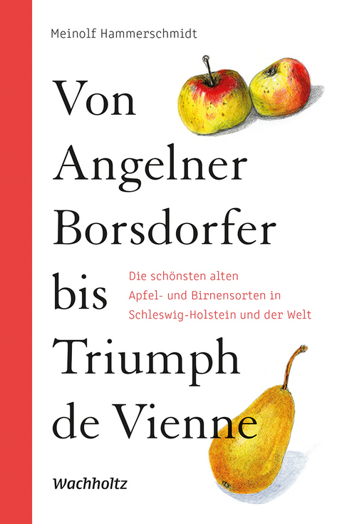 Von Angelner Borsdorfer bis Triumph de Vienne - Meinolf Hammerschmidt