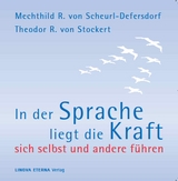 In der Sprache liegt die Kraft - Scheurl-Defersdorf, Mechthild R. von; Stockert, Theodor R von