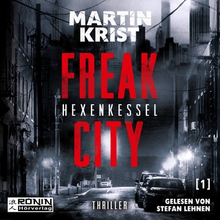 Freak City 1 - Hexenkessel - Martin Krist; Stefan Lehnen