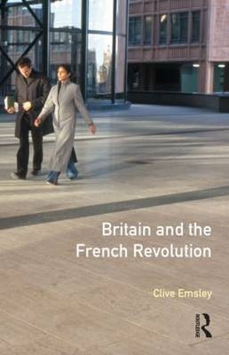 Britain and the French Revolution -  Clive Emsley