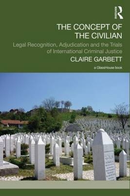 The Concept of the Civilian - University of London) Garbett Claire (Goldsmiths College