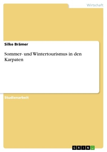 Sommer- und Wintertourismus in den Karpaten - Silke Brämer