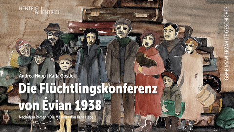 Die Flüchtlingskonferenz von Évian 1938 - Andrea Hopp