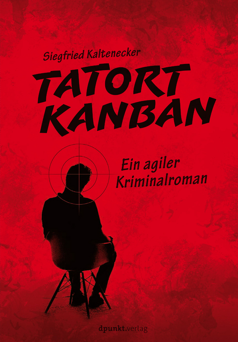 Tatort Kanban - Siegfried Kaltenecker