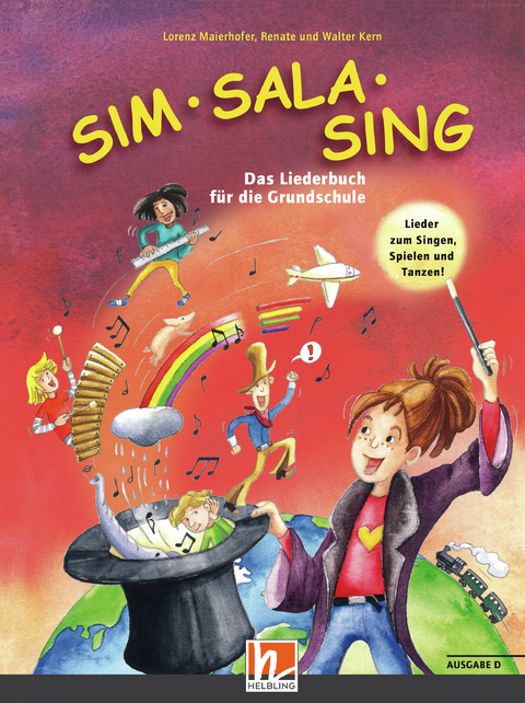 Sim Sala Sing. Liederbuch. Ausgabe Deutschland - Lorenz Maierhofer, Walter Kern, Renate Kern