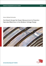 Test bench design for power measurement of inverter-operated machines in the medium voltage range - Simon Michael Schneider