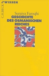 Geschichte des Osmanischen Reiches - Faroqhi, Suraiya