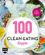 100 – Clean-Eating-Rezepte für den Thermomix - Julia Heckman, Kristina Koch