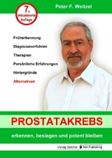 Prostatakrebs erkennen, besiegen und potent bleiben - Weitzel, Peter F.