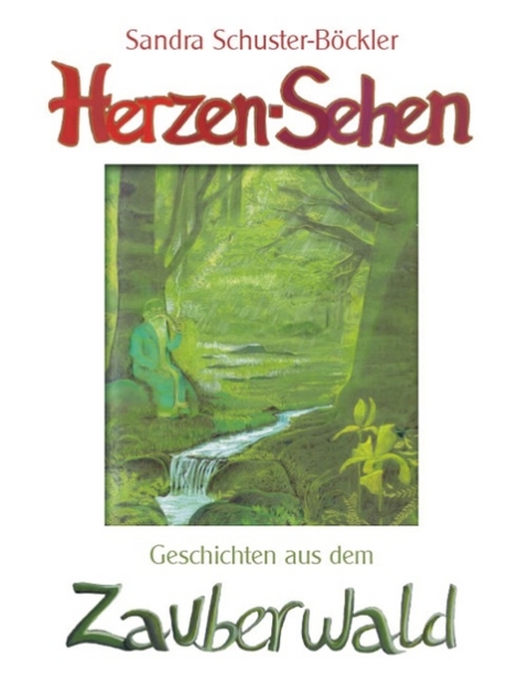 Herzen-Sehen - Sandra Schuster-Böckler