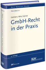 GmbH-Recht in der Praxis - Gehrlein, Markus; Witt, Carl-Heinz; Volmer, Michael