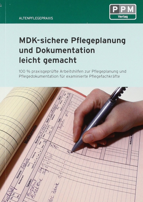 MDK-sichere Pflegeplanung und Dokumentation leicht gemacht - Brigitte Leicher