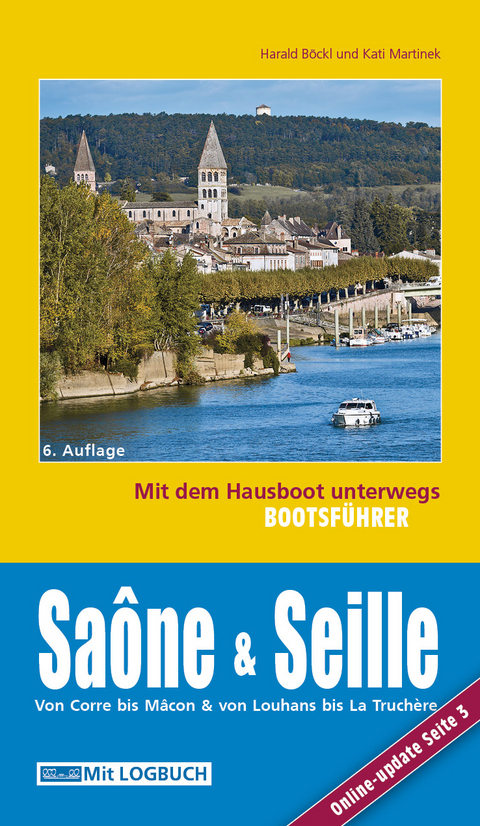 Bootsführer Saône und Seille: Mit dem Hausboot unterwegs - Harald Böckl