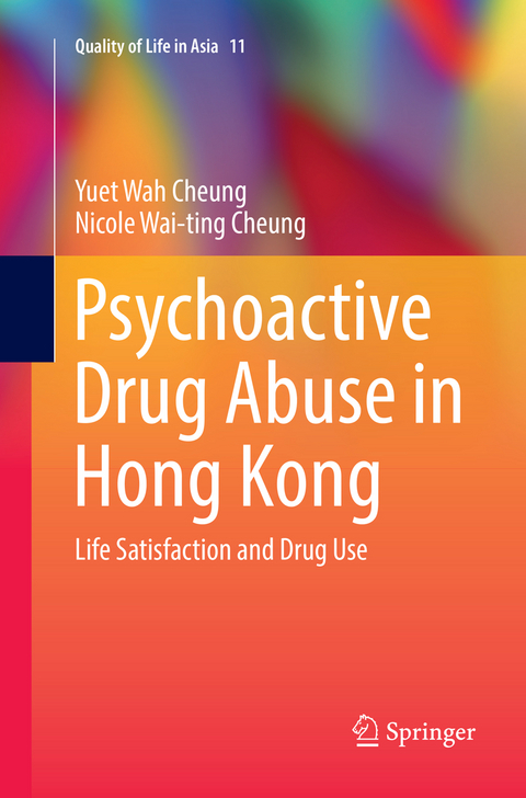 Psychoactive Drug Abuse in Hong Kong - Yuet Wah Cheung, Nicole Wai-ting Cheung
