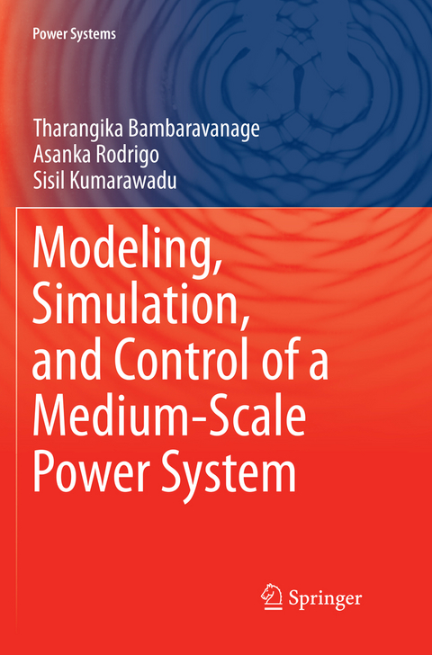 Modeling, Simulation, and Control of a Medium-Scale Power System - Tharangika Bambaravanage, Asanka Rodrigo, Sisil Kumarawadu