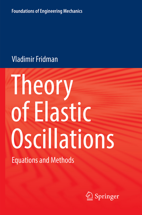 Theory of Elastic Oscillations - Vladimir Fridman