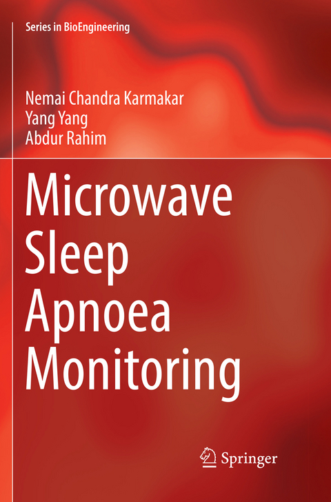 Microwave Sleep Apnoea Monitoring - Nemai Chandra Karmakar, Yang Yang, Abdur Rahim