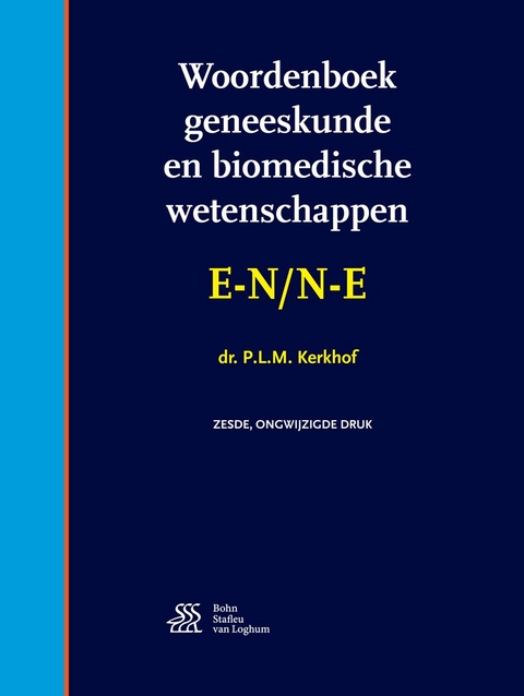 Woordenboek Geneeskunde En Biomedische Wetenschappen E-N/N-E - P L M Kerkhof