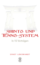 Shintō und Tennō-System - Ernst Lokowandt