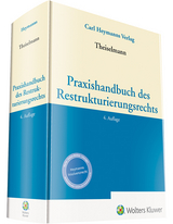 Praxishandbuch des Restrukturierungsrechts - Theiselmann, Rüdiger