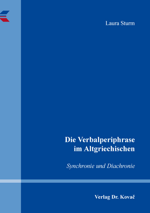 Die Verbalperiphrase im Altgriechischen - Laura Sturm